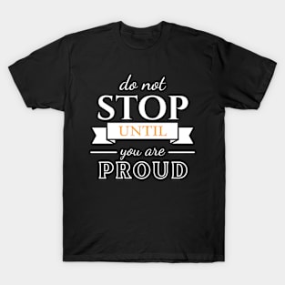 Don't Stop Motivation Motivational T-Shirt